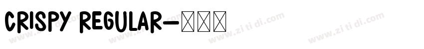 CRISPY Regular字体转换 CRISPY Regular字体转换